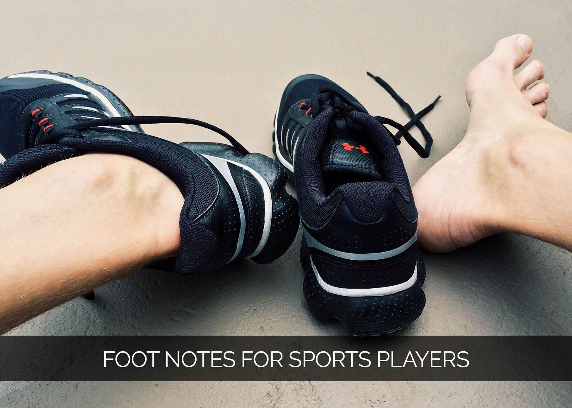 Foot Notes for Sports Players